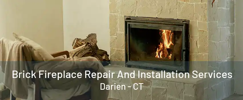 Brick Fireplace Repair And Installation Services Darien - CT