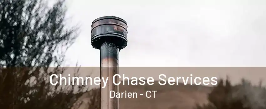 Chimney Chase Services Darien - CT