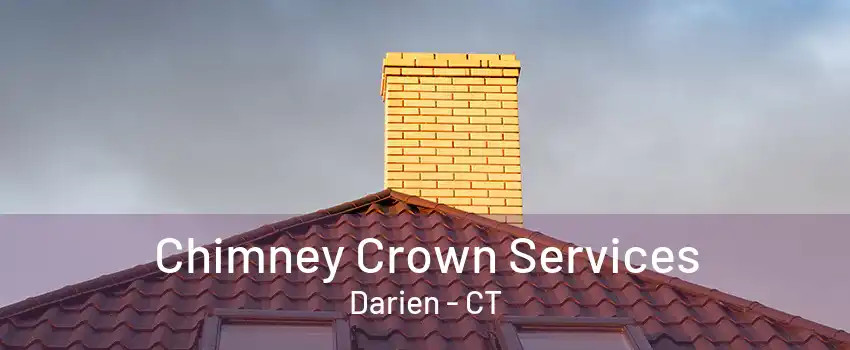 Chimney Crown Services Darien - CT