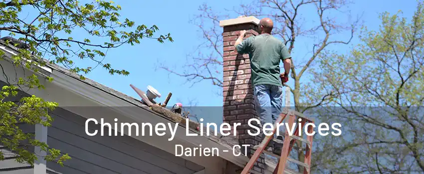 Chimney Liner Services Darien - CT