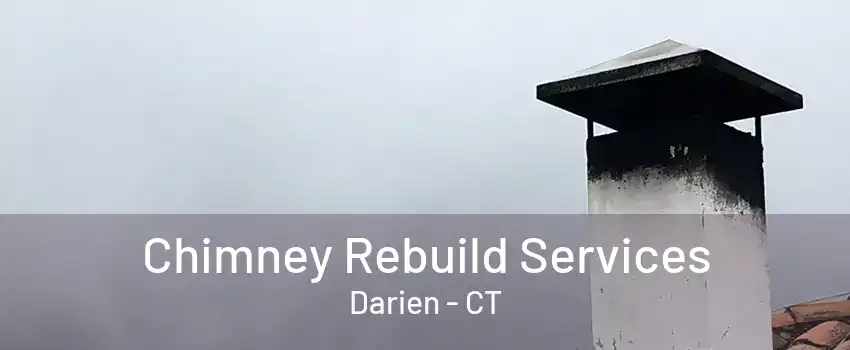 Chimney Rebuild Services Darien - CT