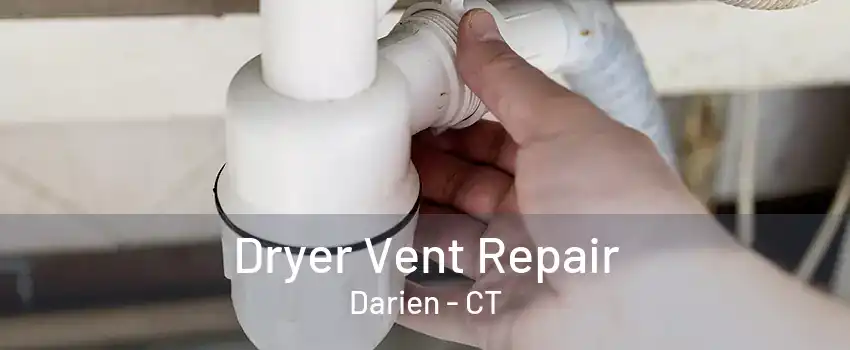 Dryer Vent Repair Darien - CT