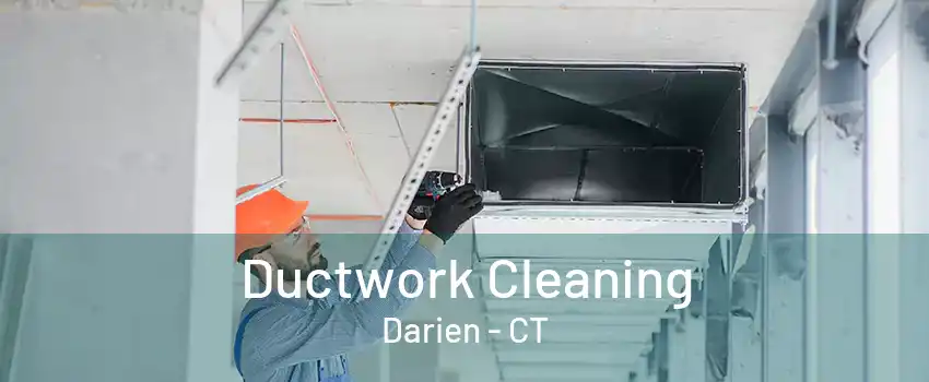 Ductwork Cleaning Darien - CT