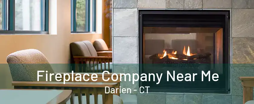 Fireplace Company Near Me Darien - CT