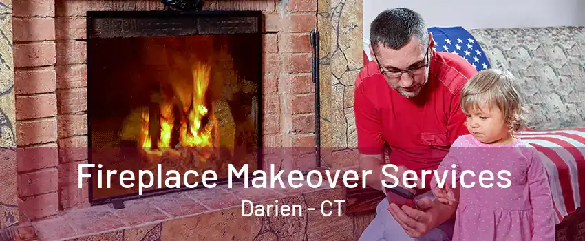 Fireplace Makeover Services Darien - CT