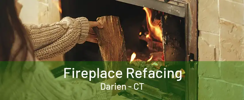 Fireplace Refacing Darien - CT