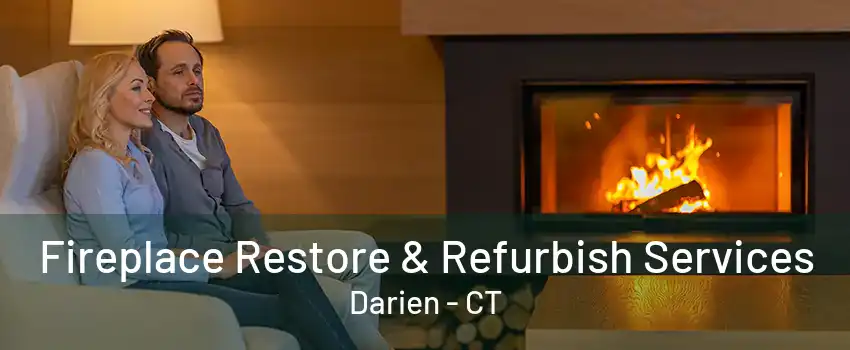 Fireplace Restore & Refurbish Services Darien - CT