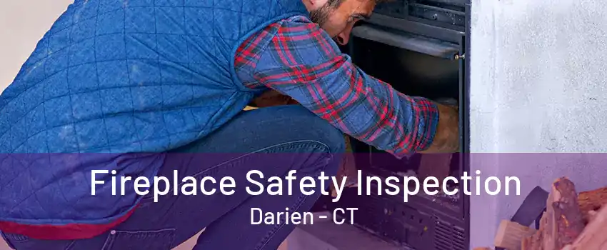 Fireplace Safety Inspection Darien - CT