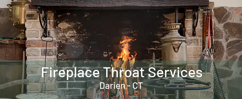 Fireplace Throat Services Darien - CT