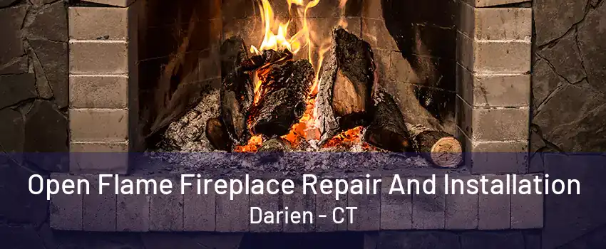 Open Flame Fireplace Repair And Installation Darien - CT